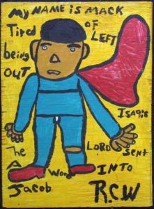 "My Name is Mark- Tired of Being Left Out" Isiah 9:8 dated 5-28-95 By Ruby Williams acrylic on wood 24" x 17.75" $200 #11701