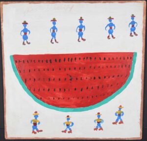 "Big Watermelon with Nine Dancers" c.1989 Provenance: Marshall Hahn by Jimmie Lee Sudduth paint, mud on wood 23.75" x 24.25" unframed $1200 #13399